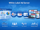 White label ad server infographic showing branded dashboard, campaign setup, targeting, ad serving, and reporting across multiple client devices.