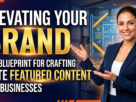 Featured Content for Businesses